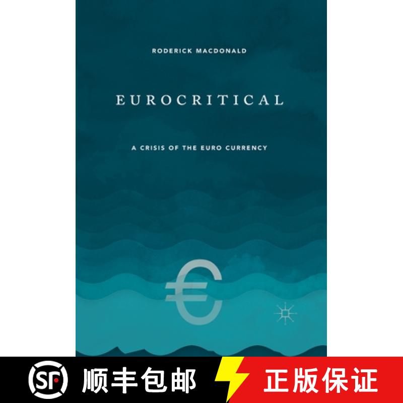 【3-4周达】Eurocritical : A Crisis of the Euro Currency [9781349674541]