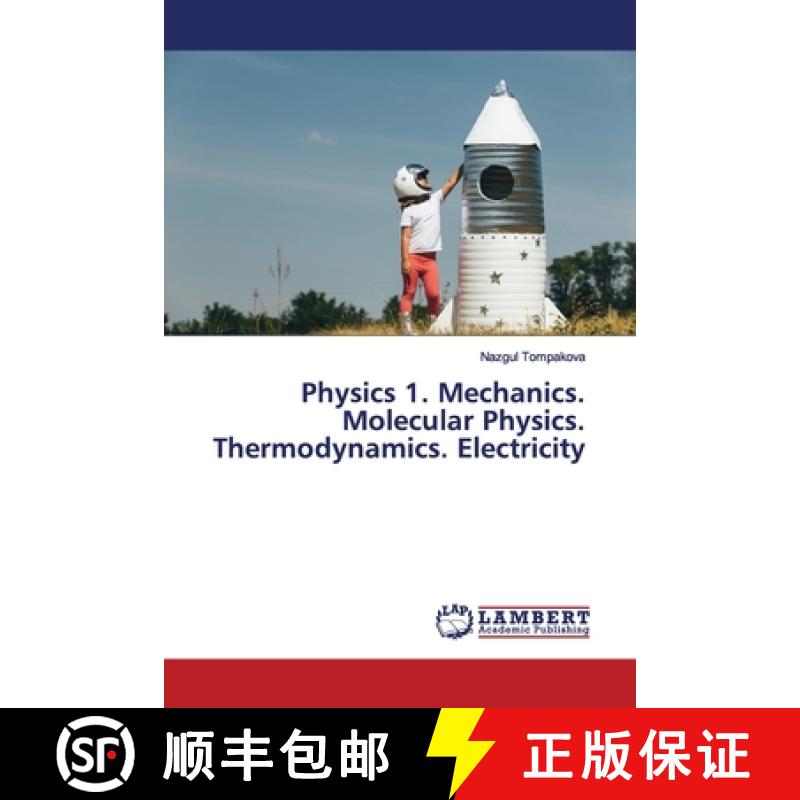 预订 Physics 1. Mechanics. Molecular Physics. Thermodynamics. Electricity [9786139449026]