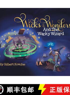 预订 Wicks and Wonders: And The Wacky Wizard [9780228852162]