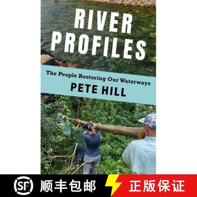 【3-4周达】River Profiles: The People Restoring Our Waterways [9780231207645]