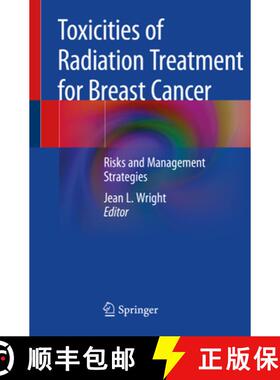 【3-4周达】Toxicities of Radiation Treatment for Breast Cancer: Risks and Management Strategies [9783030116194]
