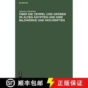 Vorlesung die Graber und 预订 alten Inschriften geh... Bildwerke Tempel ihre AEgypten 9783111304137 UEber