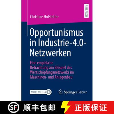 【3-4周达】Opportunismus in Industrie-4.0-Netzwerken : Eine empirische Betrachtung am Beispiel des We... [9783658480912]