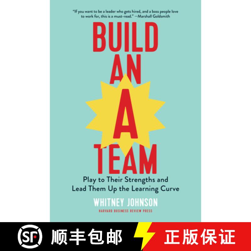 【3-4周达】Build an A-Team : Play to Their Strengths and Lead Them Up the Learning Curve [9781633693647]