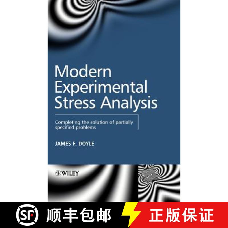 【3-4周达】Modern Experimental Stress Analysis - Completing The Solution Of Partially Specified Probl... [9780470861561]