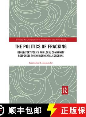 【3-4周达】The Politics of Fracking: Regulatory Policy and Local Community Responses to Environmental... [9780367665401]