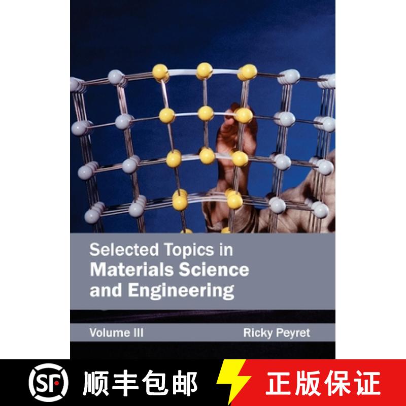 【2-3周达】Selected Topics in Materials Science and Engineering: Volume III [9781632384126]