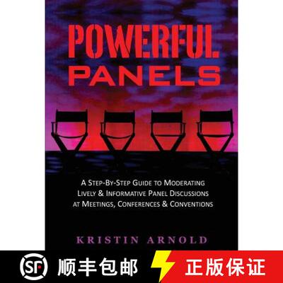 【3-4周达】Powerful Panels: A Step-By-Step Guide to Moderating Lively and Informative Panel Discussio... [9780967631363]