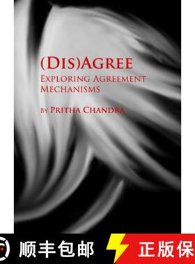 预订 (Dis)Agree: Exploring Agreement Mechanisms [9781443831468]