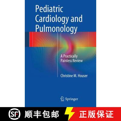 【3-4周达】Pediatric Cardiology and Pulmonology : A Practically Painless Review [9781461494805]