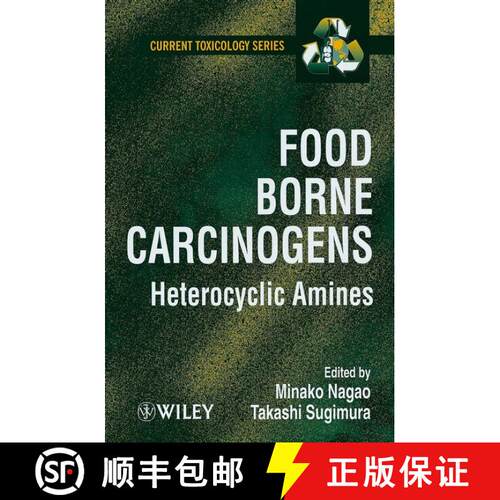 【3-4周达】精装 Food Borne Carcinogens - Heterocyclic Amines [Wiley生命科学] [9780471983996]