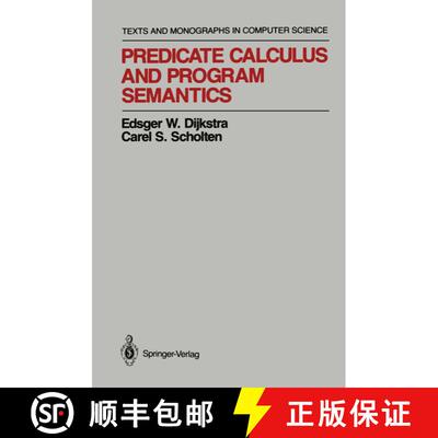 【3-4周达】Predicate Calculus and Program Semantics [9781461279242]