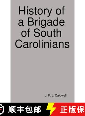 【3-4周达】History of a Brigade of South Carolinians [9780359499533]