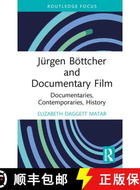 【3-4周达】Jürgen Böttcher and Documentary Film: Documentaries, Contemporaries, History [9781032701240]