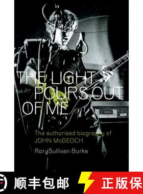 【3-4周达】The Light Pours Out of Me: The Authorised Biography of John McGeoch [9781915841797]