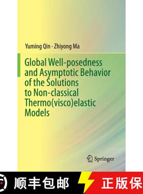【3-4周达】Global Well-Posedness and Asymptotic Behavior of the Solutions to Non-Classical Thermo(vis... [9789811017131]