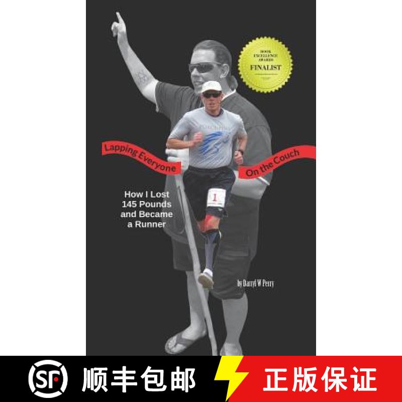【3-4周达】Lapping Everyone on the Couch: How I Lost 145 Pounds and Became a Runner [9781938357343]