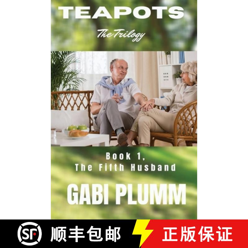 【2-3周达】Teapots, the Trilogy.  : Book 1 The Fifth Husband [9780646826974]