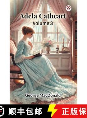 预订 Adela Cathcart, Volume 3 (Edition1) [9789370425064]