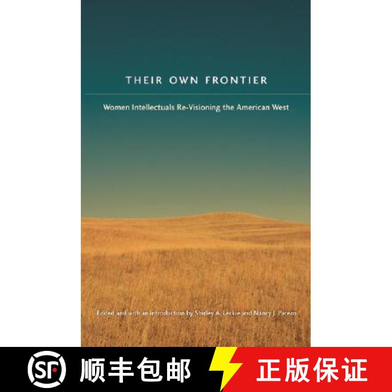 【3-4周达】Their Own Frontier: Women Intellectuals Re-Visioning the American West [9780803229587]