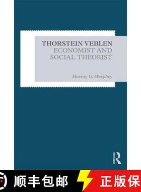 【3-4周达】Thorstein Veblen : Economist and Social Theorist [9780815371854]