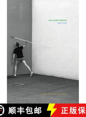 【3-4周达】Guillaume Martial: Slap Stick: Hsbc Prize for Photography 2015 [9782330050542]