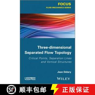 【3-4周达】Three-Dimensional Separated Flows Topology / Singular Points, Beam Splitters And Vortex St... [9781848214507]