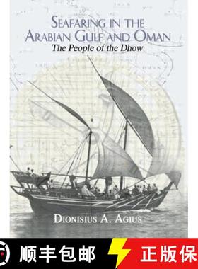 【3-4周达】Seafaring in the Arabian Gulf and Oman: The People of the Dhow [9780415549868]
