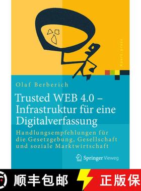 【3-4周达】Trusted Web 4.0 - Infrastruktur Für Eine Digitalverfassung: Handlungsempfehlungen Für Di... [9783658228156]