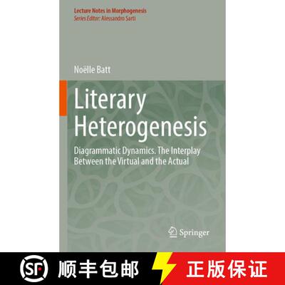 【3-4周达】Literary Heterogenesis: Diagrammatic Dynamics. The Interplay Between the Virtual and the A... [9783031616518]