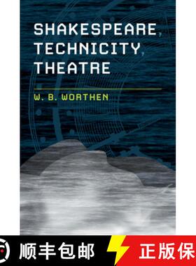【3-4周达】Shakespeare, Technicity, Theatre [9781108498135]