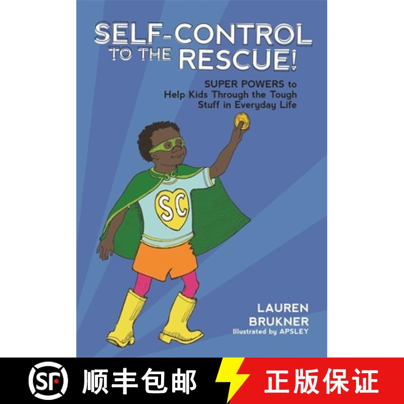 【3-4周达】Self-Control to the Rescue!: Super Powers to Help Kids Through the Tough Stuff in Everyday... [9781785927591]