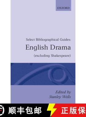 【3-4周达】English Drama Excluding Shakespeare: Select Bibliographical Guides [9780198710288]