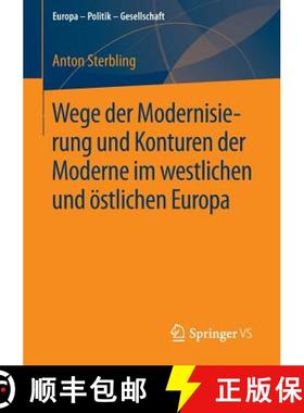 【3-4周达】Wege Der Modernisierung Und Konturen Der Moderne Im Westlichen Und OEstlichen Europa [9783658070502]