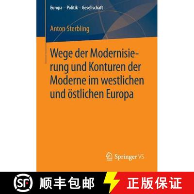 【3-4周达】Wege Der Modernisierung Und Konturen Der Moderne Im Westlichen Und OEstlichen Europa [9783658070502]