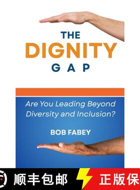 【3-4周达】The Dignity Gap: Are You Leading Beyond Diversity and Inclusion? [9781946730268]