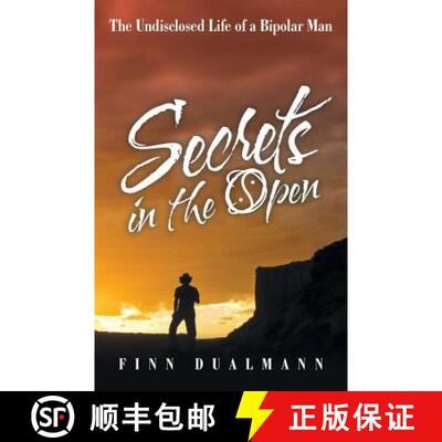 【3-4周达】Secrets in the Open: The Undisclosed Life of a Bipolar Man [9781480826205]
