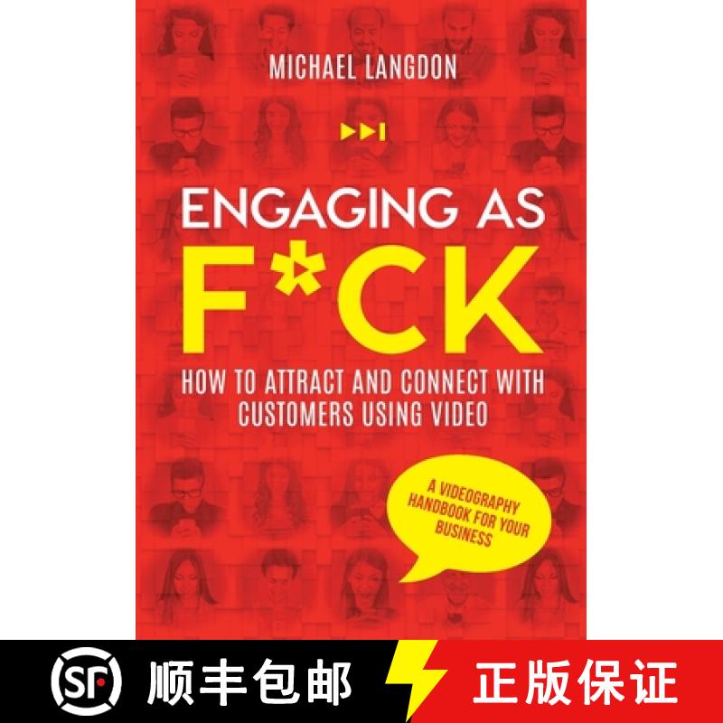 【2-3周达】Engaging as F*ck: How to attract and connect with customers using video - A videography ha... [9781922764102]