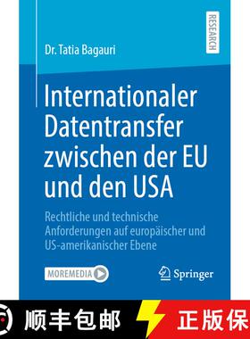 【3-4周达】Internationaler Datentransfer zwischen der EU und den USA : Rechtliche und technische Anfo... [9783658459550]