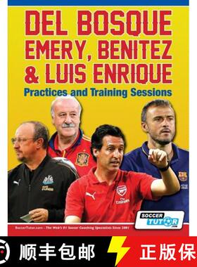 【3-4周达】Del Bosque, Emery, Benitez & Luis Enrique - Practices and Training Sessions [9781910491300]