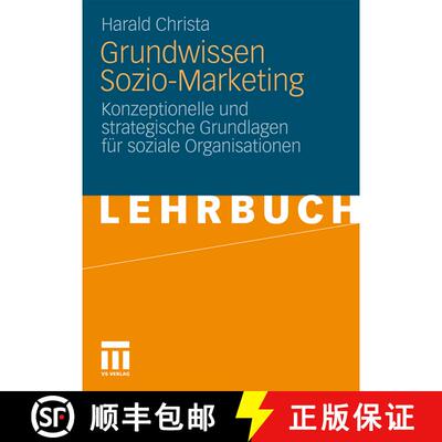 【3-4周达】Grundwissen Sozio-Marketing: Konzeptionelle und strategische Grundlagen für soziale Organ... [9783531170107]