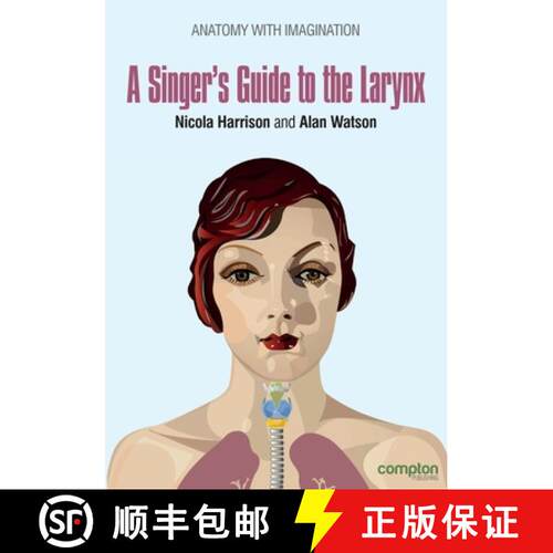 【3-4周达】Singer's Guide to the Larynx: Anatomy with Imagination [9781909082588]