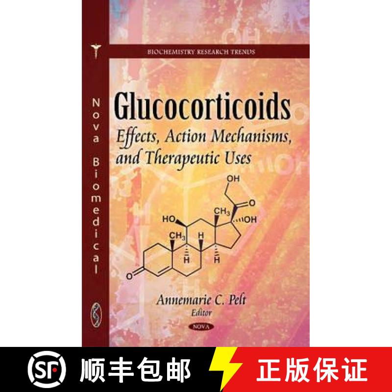 【3-4周达】Glucocorticoids: Effects, Action Mechanisms, and Therapeutic Uses [9781617287589]
