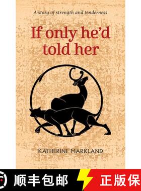 【3-4周达】If only he'd told her: A story of strength and tenderness [9781914083198]