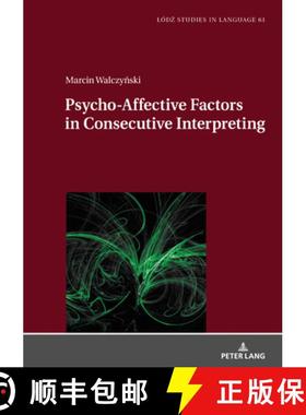 【3-4周达】Psycho-Affective Factors in Consecutive Interpreting [9783631780268]