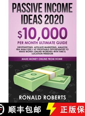 【3-4周达】Passive Income Ideas 2020: 10,000/ month Ultimate Guide - Dropshipping, Affiliate Marketin... [9781951595791]