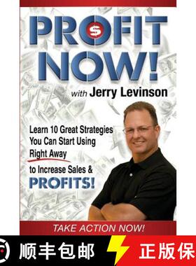 【3-4周达】Profit Now: Learn 10 Great Strategies You Can Start Using Right Away to Increase Sales & P... [9780989920315]