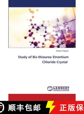 预订 Study of Bis-thiourea Strontium Chloride Crystal [9786202669917]