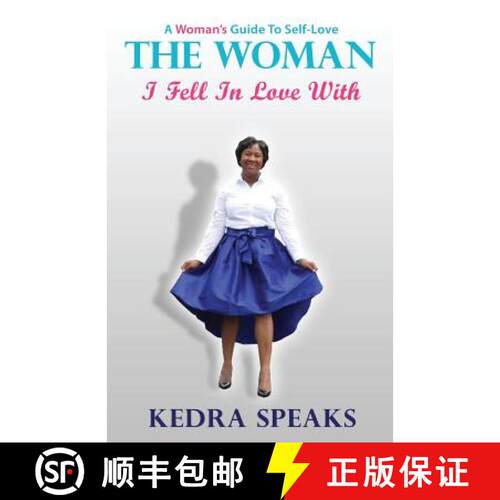 【3-4周达】The Woman I Fell in Love With: A Woman's Guide to Self-Love [9780692756508]
