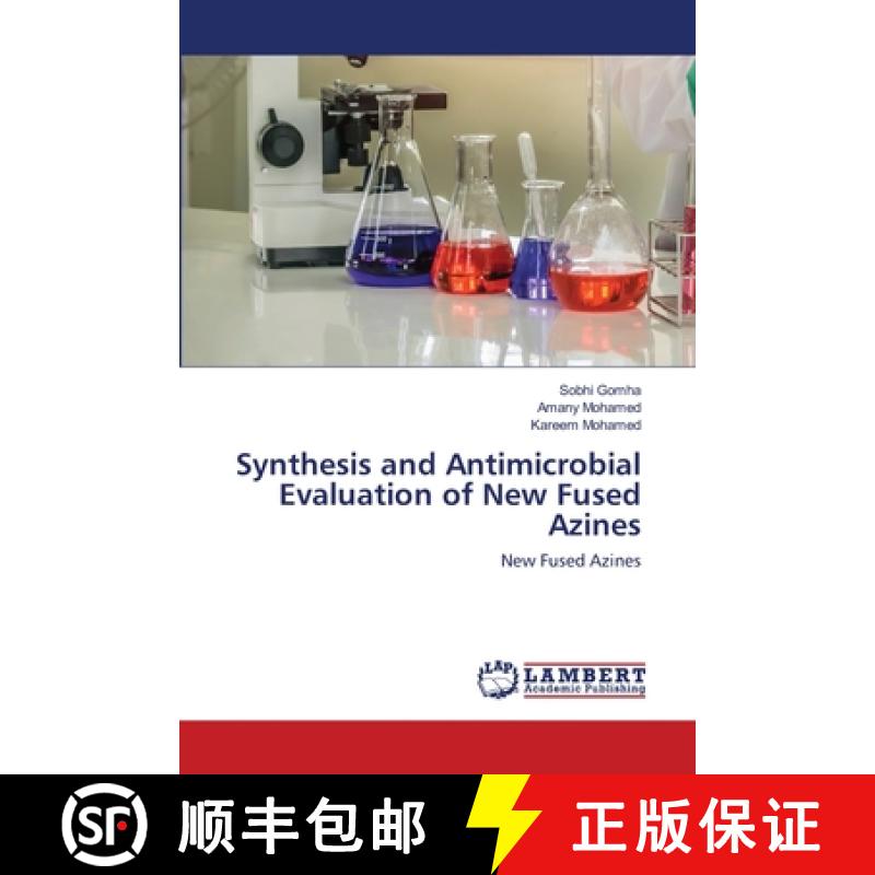 预订 Synthesis and Antimicrobial Evaluation of New Fused Azines [9786202513296]